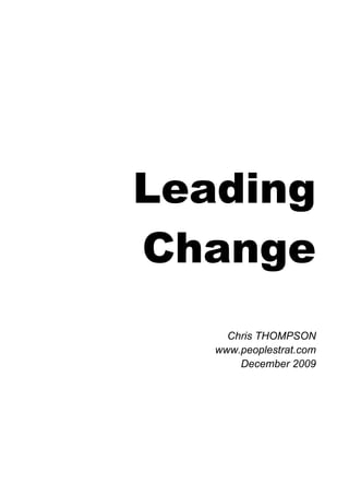 Leading
Change
     Chris THOMPSON
   www.peoplestrat.com
       December 2009
 