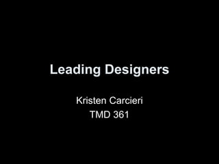 Leading Designers Kristen Carcieri TMD 361 