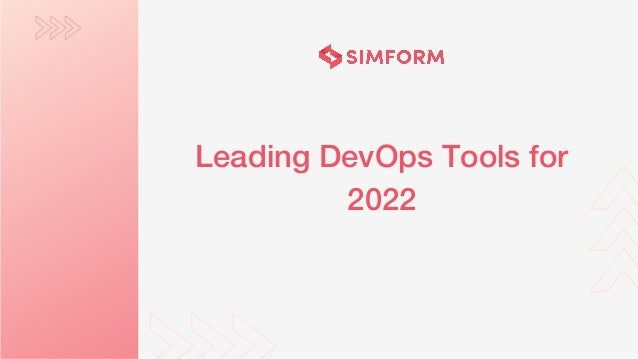 Leading DevOps Tools for
2022
 