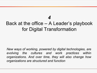 Framing the Digital Challenge
Once digital and leadership capabilities are built, executives must
encourage momentum aroun...