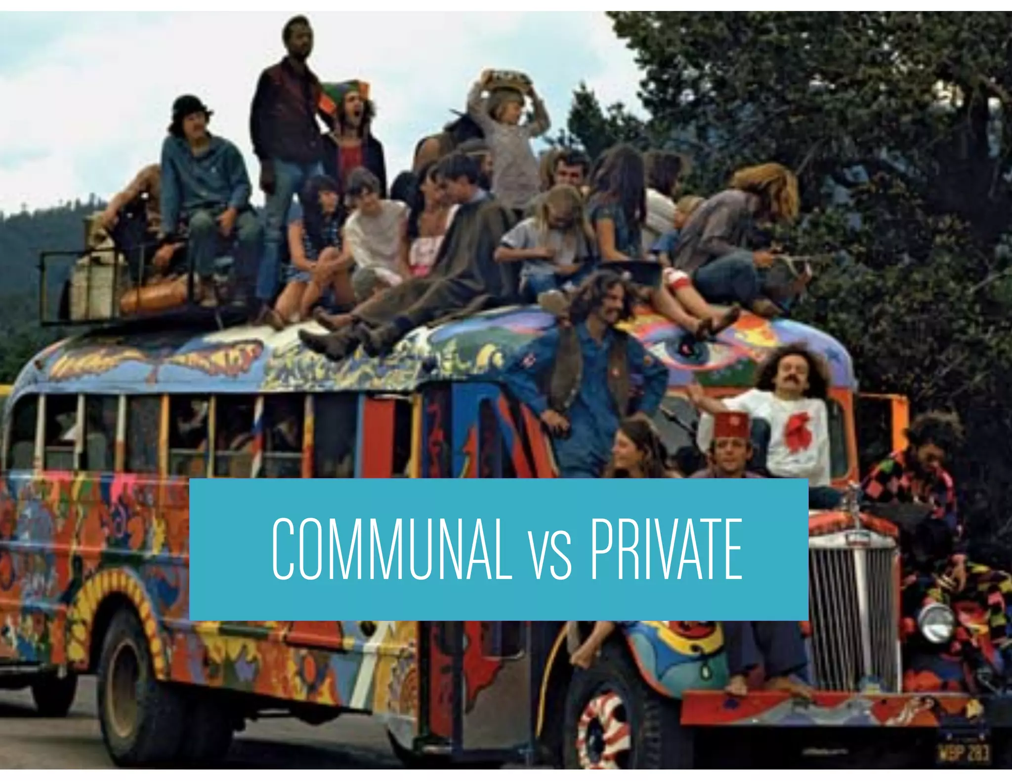 COMMUNAL vs PRIVATE
 