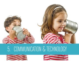 5. COMMUNICATION &TECHNOLOGY
 
