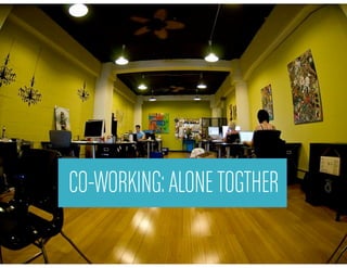 CO-WORKING:ALONETOGTHER
 