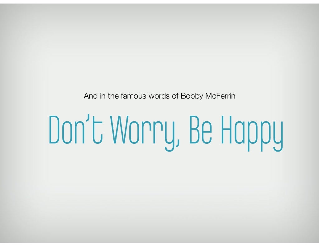 And in the famous words