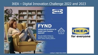 IKEA – Digital Innovation Challenge 2022 and 2023
 
