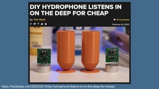 https://hackaday.com/2022/02/19/diy-hydrophone-listens-in-on-the-deep-for-cheap/
 