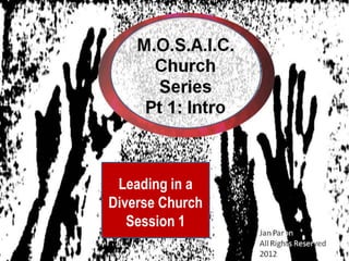 Leading in a
Diverse Church
   Session 1
 