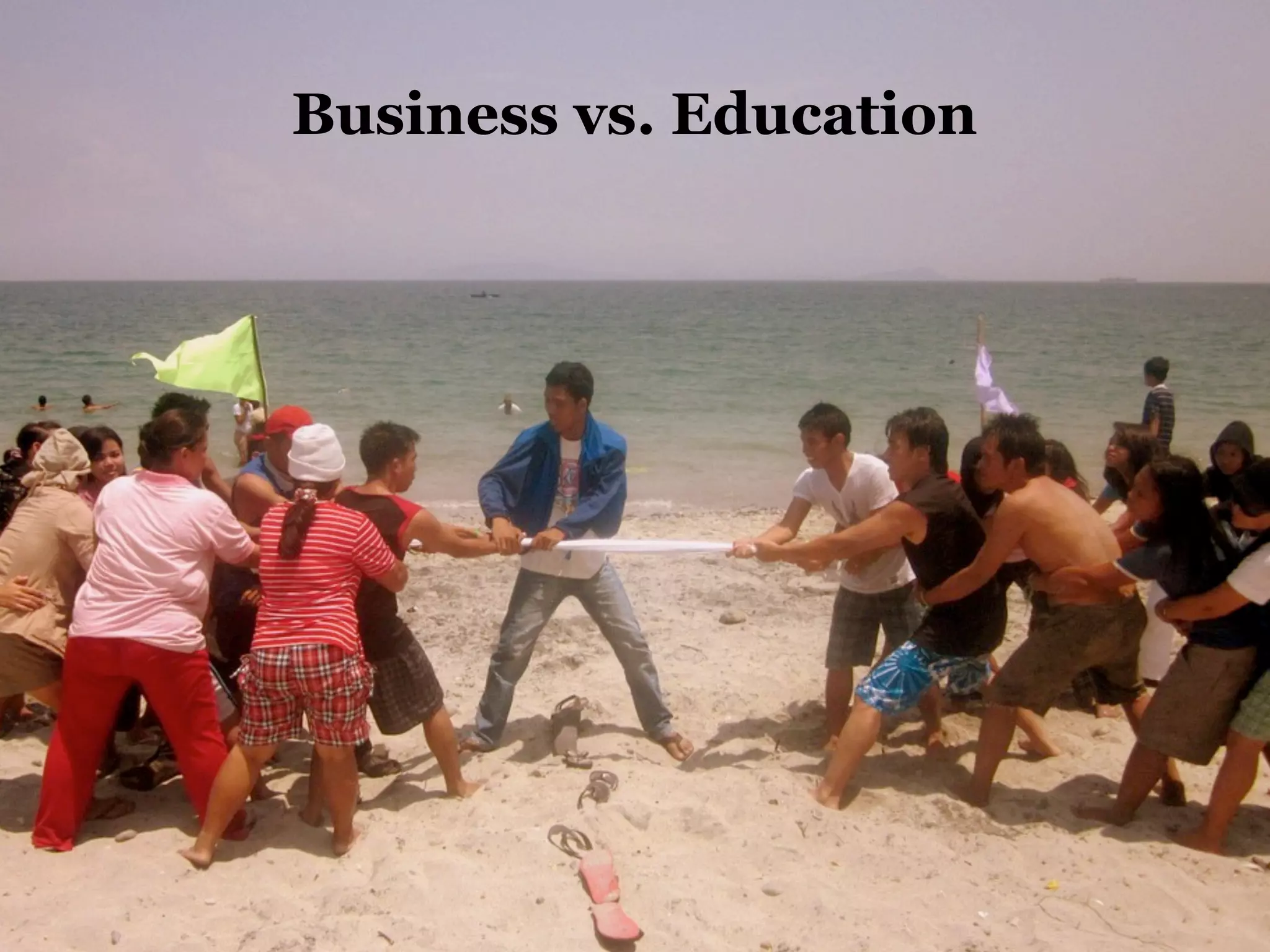 Business vs. Education

 