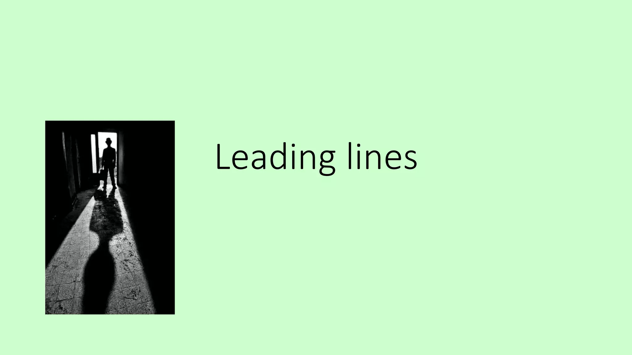 Leading lines