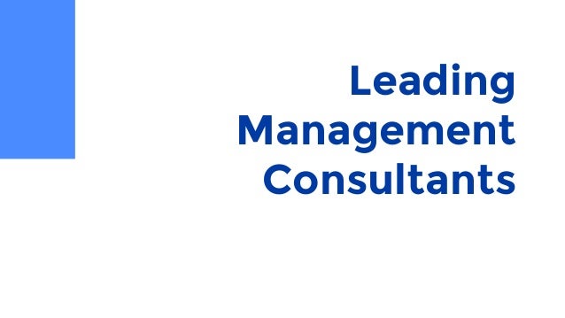 Leading
Management
Consultants
 