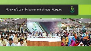 Akhuwat’s Loan Disbursement through Mosques
 