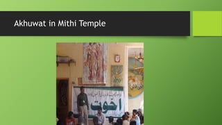 Akhuwat in Mithi Temple
 