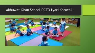 Akhuwat Kiran School DCTO Lyari Karachi
 