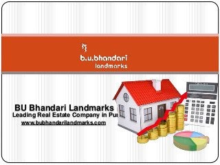 BU Bhandari Landmarks
Leading Real Estate Company in Pune
www.bubhandarilandmarks.com
 