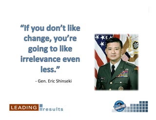  
	
   	
  -­‐	
  Gen.	
  Eric	
  Shinseki   	
  	
  
 