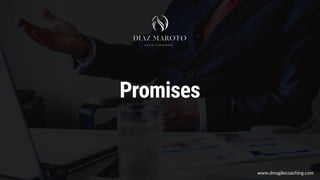 Promises
www.dmagilecoaching.com
 