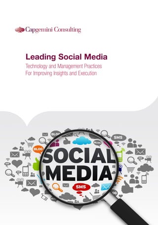 Leading Social Media
Technology and Management Practices
For Improving Insights and Execution
 