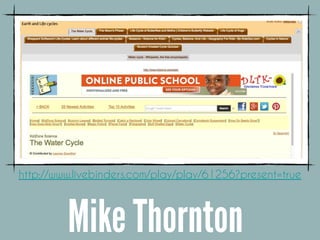 Mike Thornton
http://www.livebinders.com/play/play/61256?present=true
 