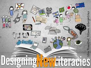 LiteraciesDesigningNew
SilviaRosenthalTolisano@langwitches
 