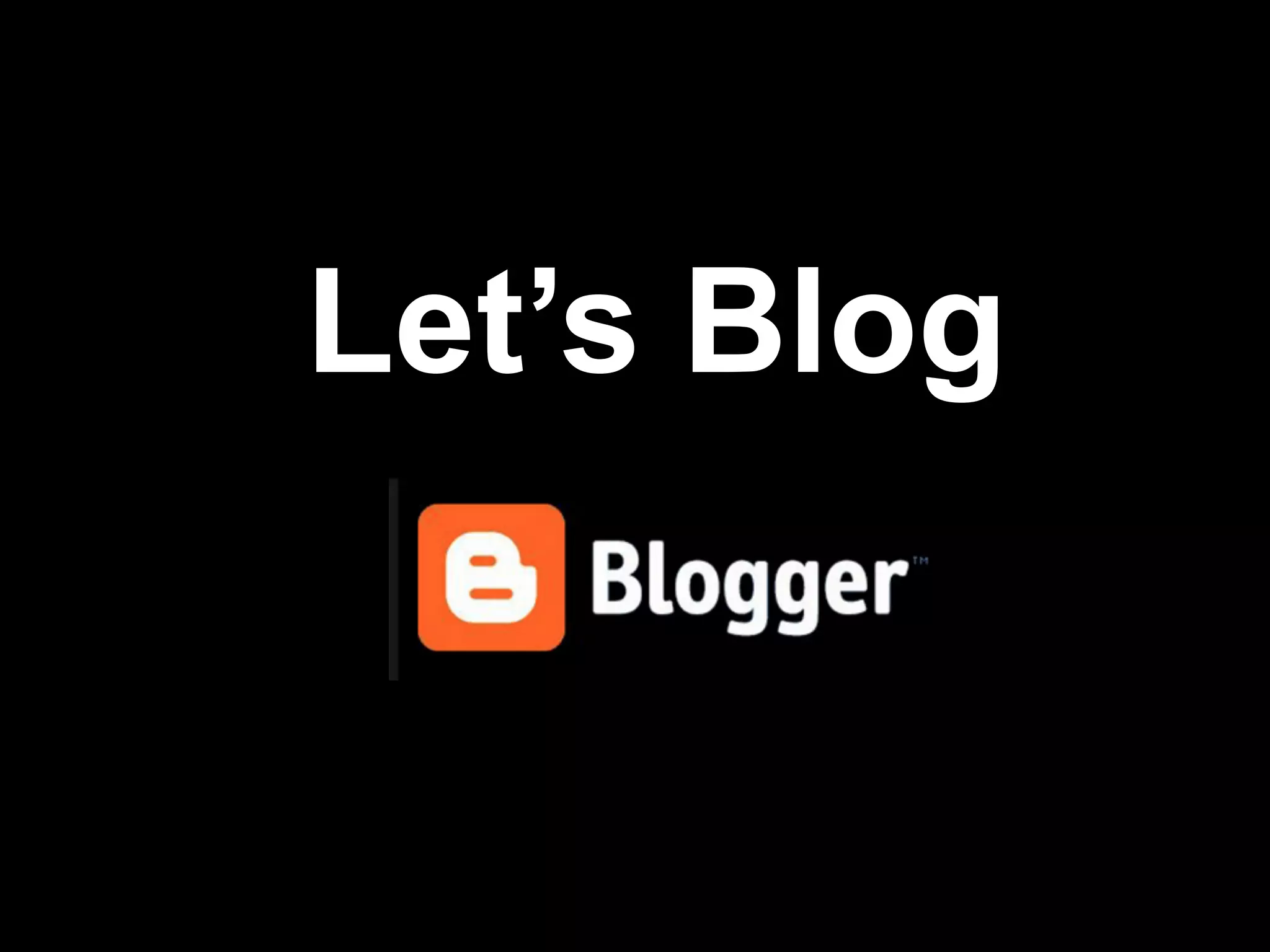 Let’s Blog
 