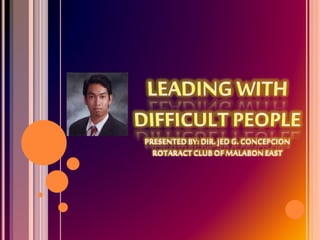 Leading to difficult people