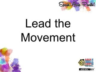Lead the
Movement
 