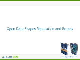 Open Data Shapes Reputation and Brands

 
