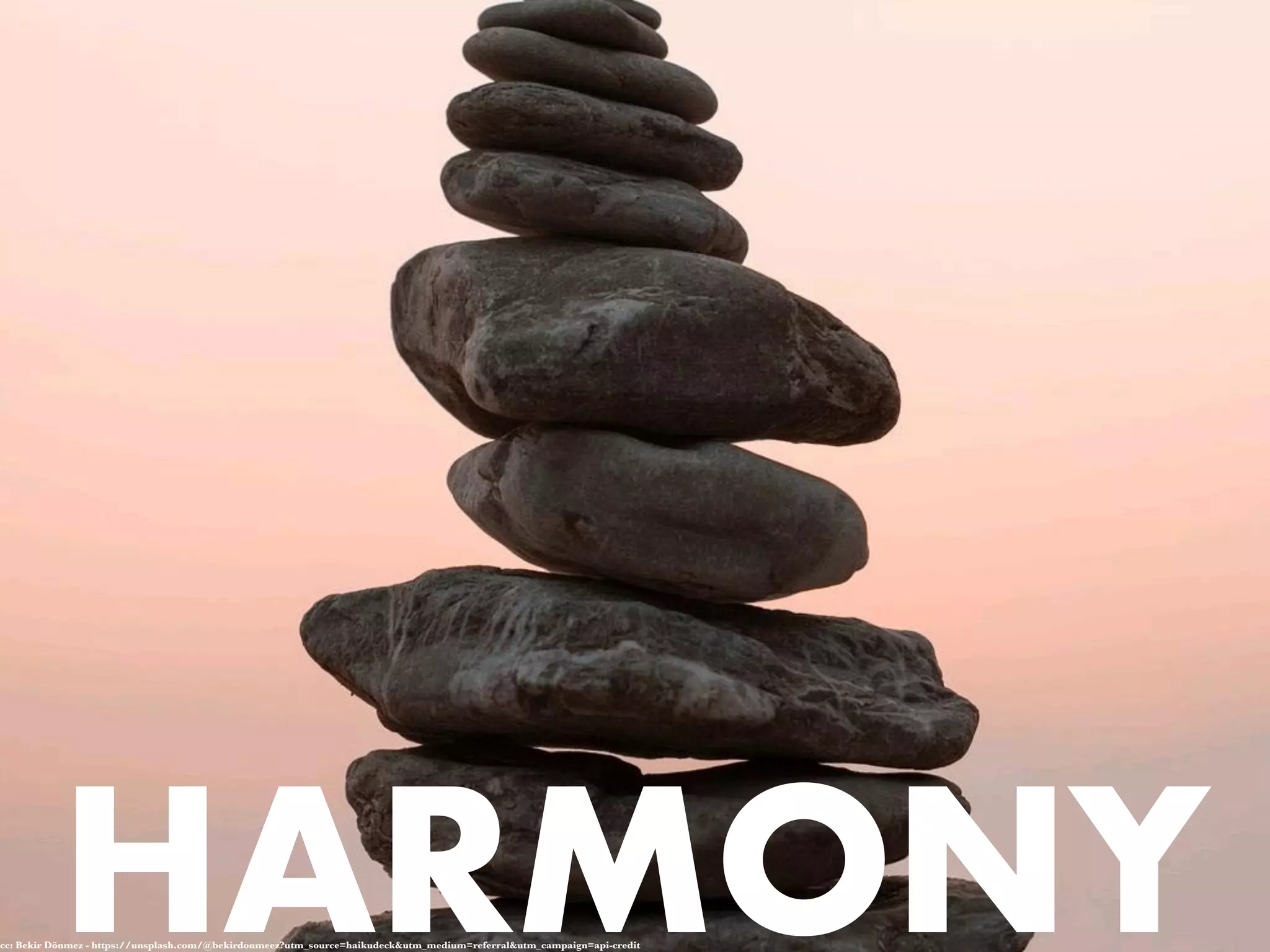 HARMONYcc: Bekir Dönmez - https://unsplash.com/@bekirdonmeez?utm_source=haikudeck&utm_medium=referral&utm_campaign=api-credit
 