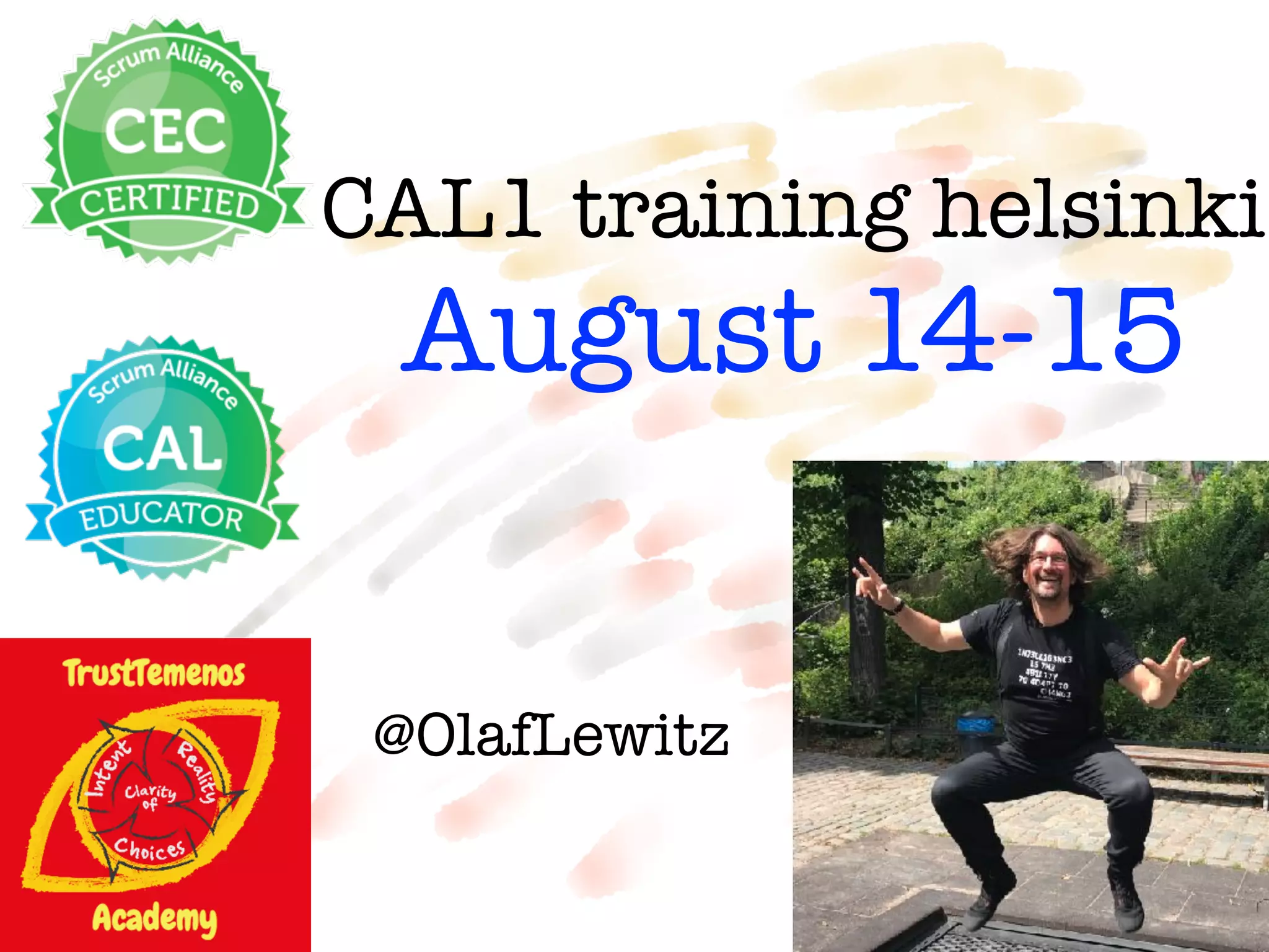 CAL1 training helsinki
August 14-15
@OlafLewitz
 
