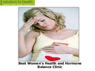 Best Women's Health and Hormone
Balance Clinic
 