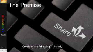 @servicesphere
http://bit.ly/re

#Pink13

The Premise

Consider “the following”….literally.
2

© Copyright 11/7/13 BMC Software, Inc

 