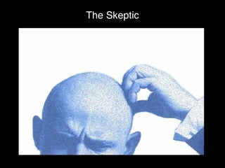 The Skeptic 
