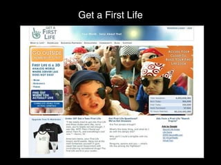Get a First Life 