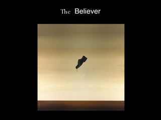 The  Believer 