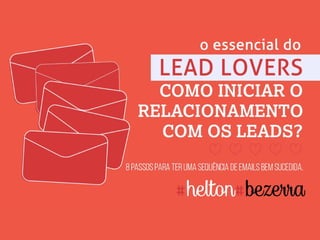 Lead Lovers Essencial: relacionamento com clientes via email marketing