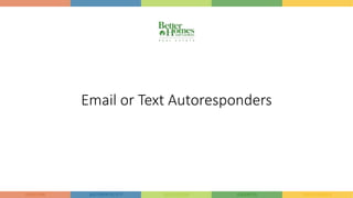 Email or Text Autoresponders
 