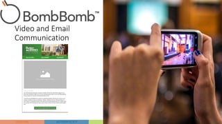 Video and Email
Communication
 