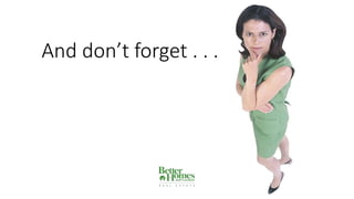 And don’t forget . . .
 