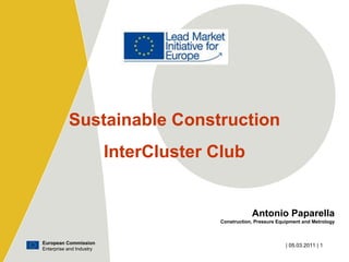 Sustainable Construction InterCluster Club Antonio Paparella Construction, Pressure Equipment and Metrology 