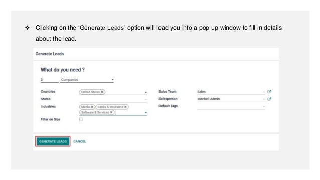 ❖ Clicking on the ‘Generate Leads’ option will lead you into a pop-up window to fill in details
about the lead.
 