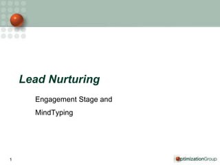 Lead Nurturing Engagement Stage and  MindTyping 1 