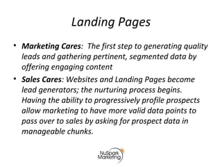 Landing Pages
• Marketing Cares: The first step to generating quality
leads and gathering pertinent, segmented data by
off...