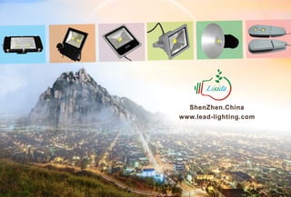 ShenZhen.China 
www.lead-lighting.com 
 