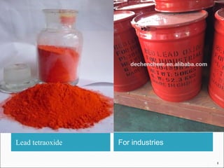 Lead tetraoxide For industries
8
 