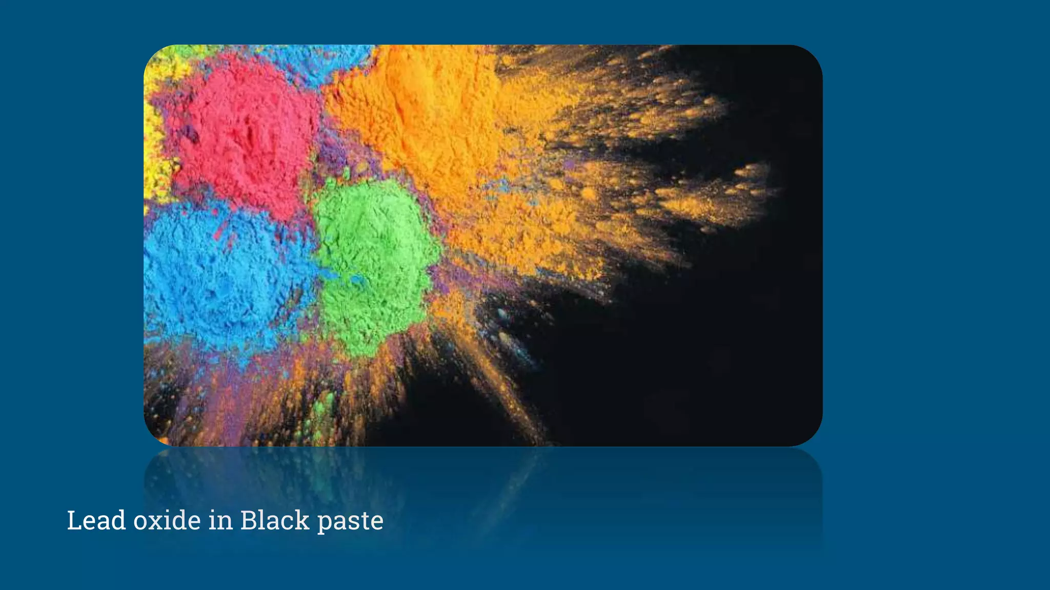 Lead oxide in Black paste
 