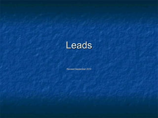 Leads
Revised September 2010

 