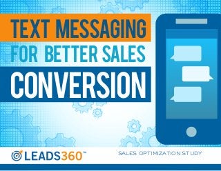 TEXT MESSAGING
for better sales
conversion
            SALES OPTIMIZATION STUDY
 