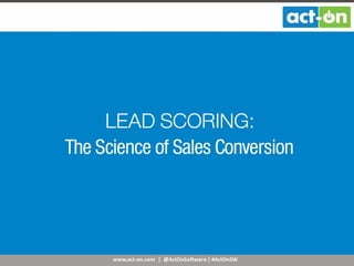 Lead Scoring: The Science of Sales Conversion