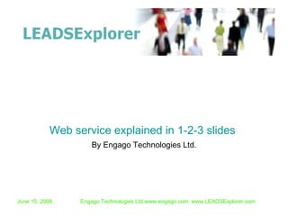 By Engago Technologies Ltd. Web service explained in 1-2-3 slides   