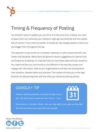 18                               6 ways to generate leads with google+




     Timing & Frequency of Posting
     You sho...